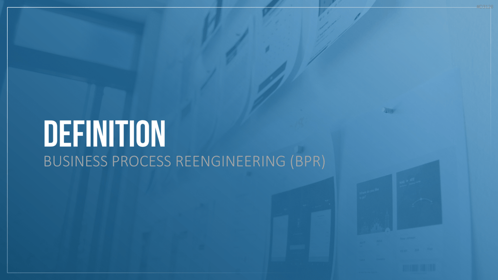 Business Process Reengineering (BPR)