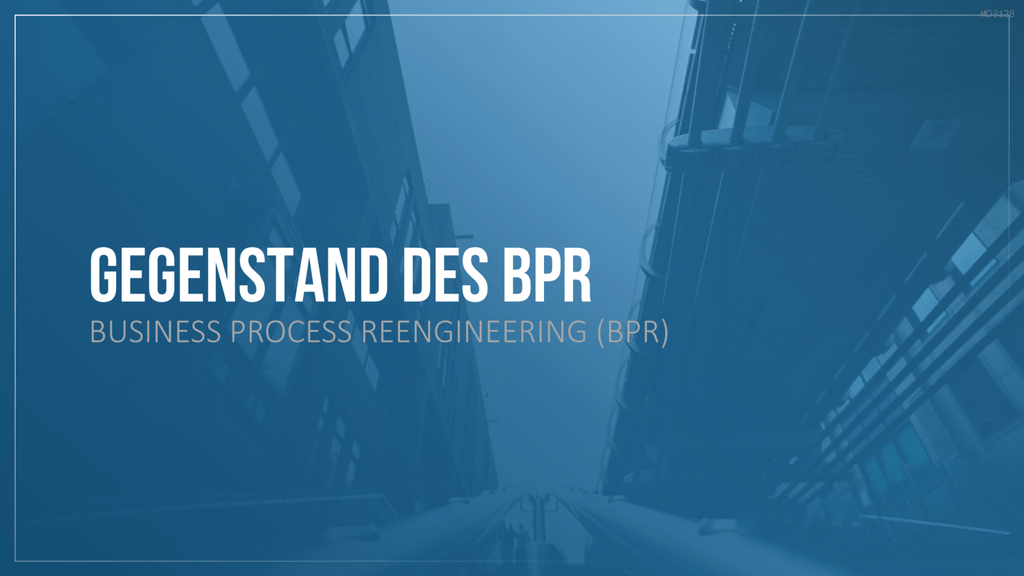 Business Process Reengineering (BPR)
